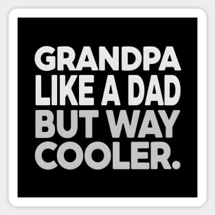 Grandpa Like A Dad But Way Cooler Sticker